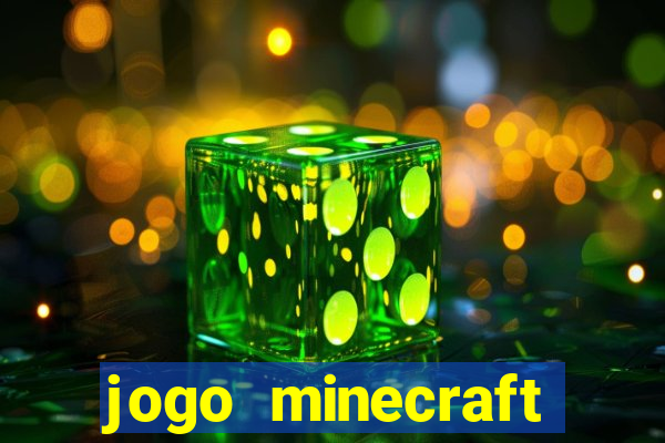 jogo minecraft pocket edition